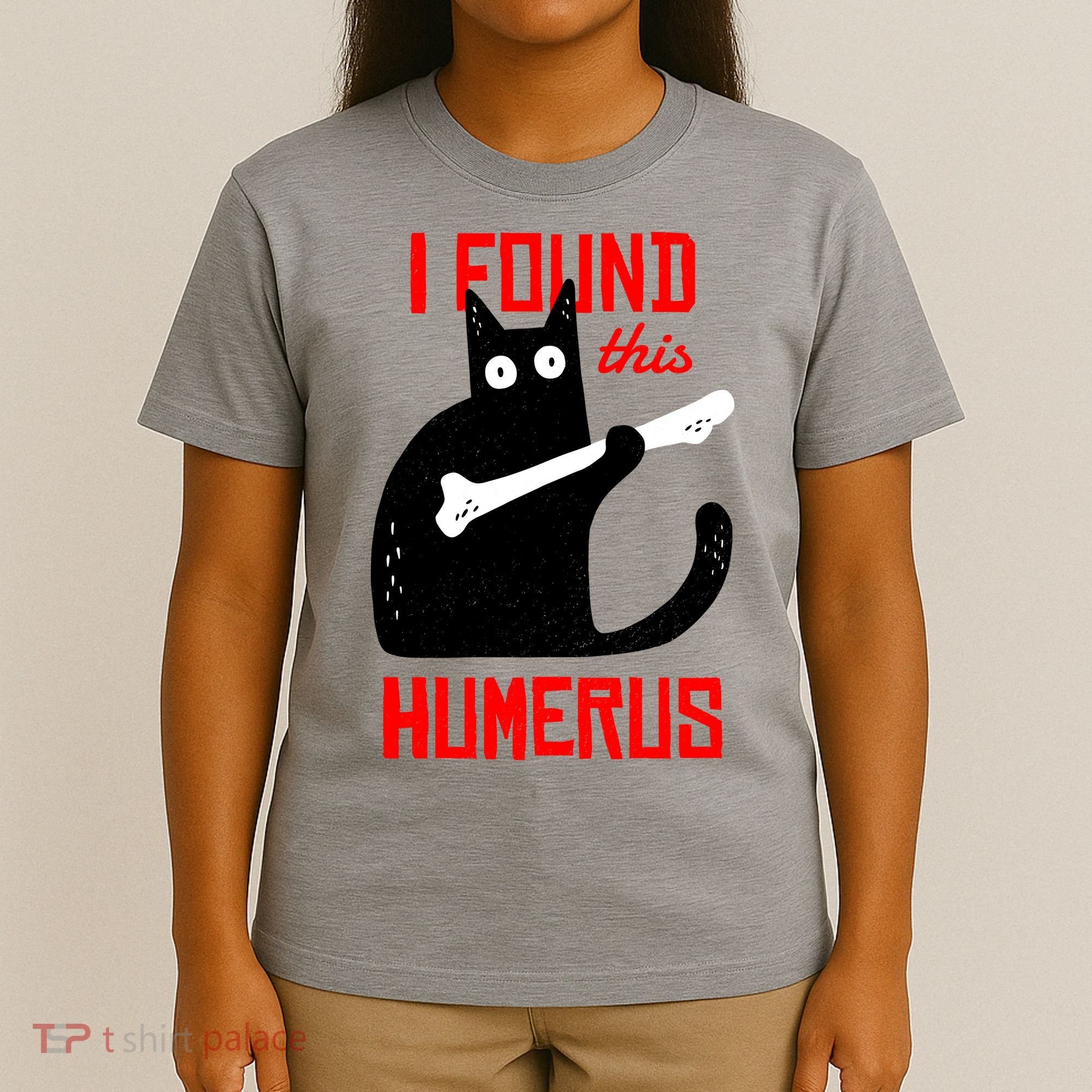 I Found This Humerus Funny Cat Anatomy T-Shirt