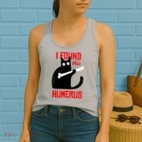 I Found This Humerus Funny Cat Anatomy Women's Tank Top thumb 2