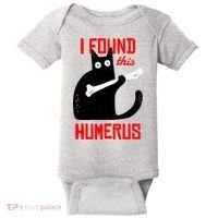 I Found This Humerus Funny Cat Anatomy Baby Bodysuit thumb 0