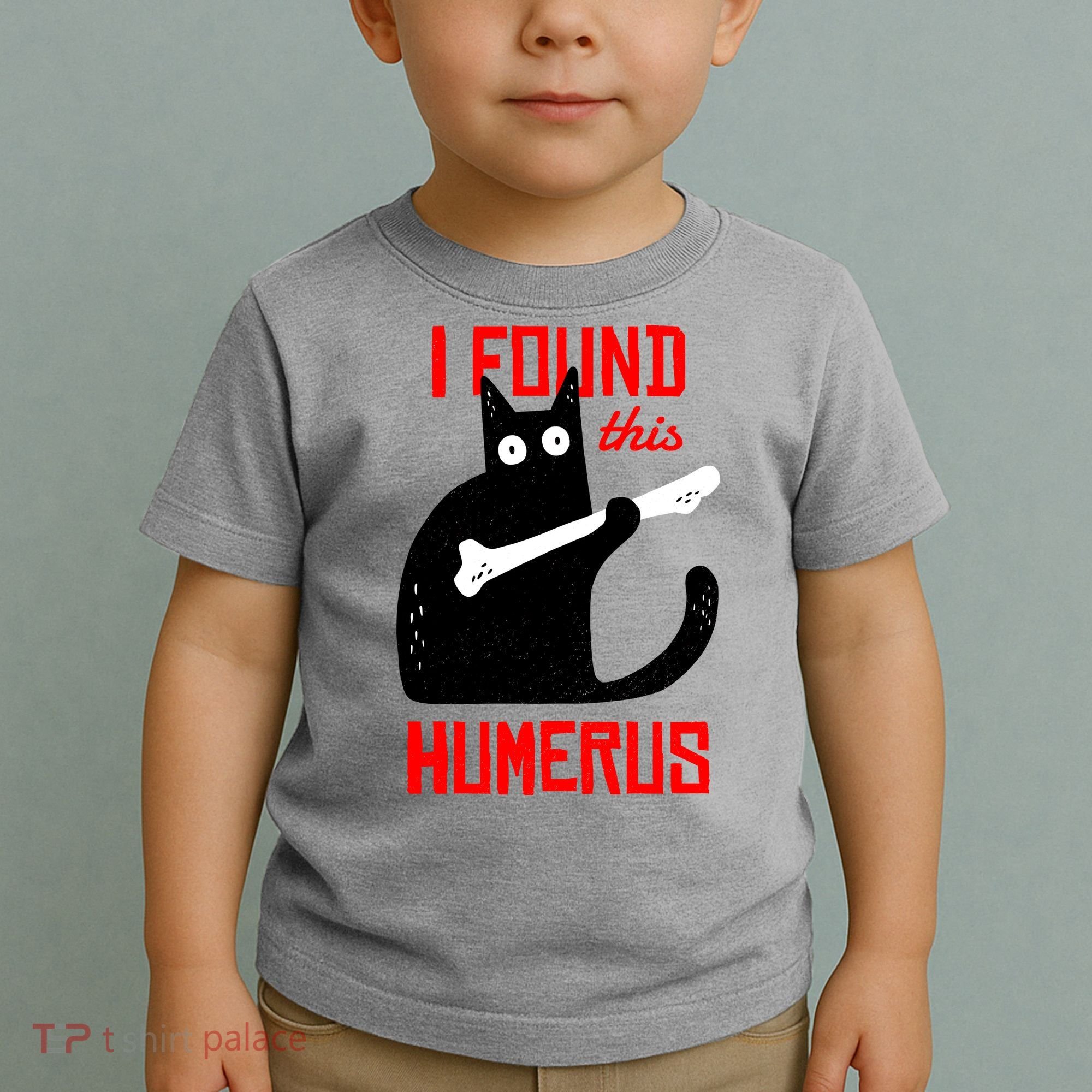 I Found This Humerus Funny Cat Anatomy Toddler T-Shirt