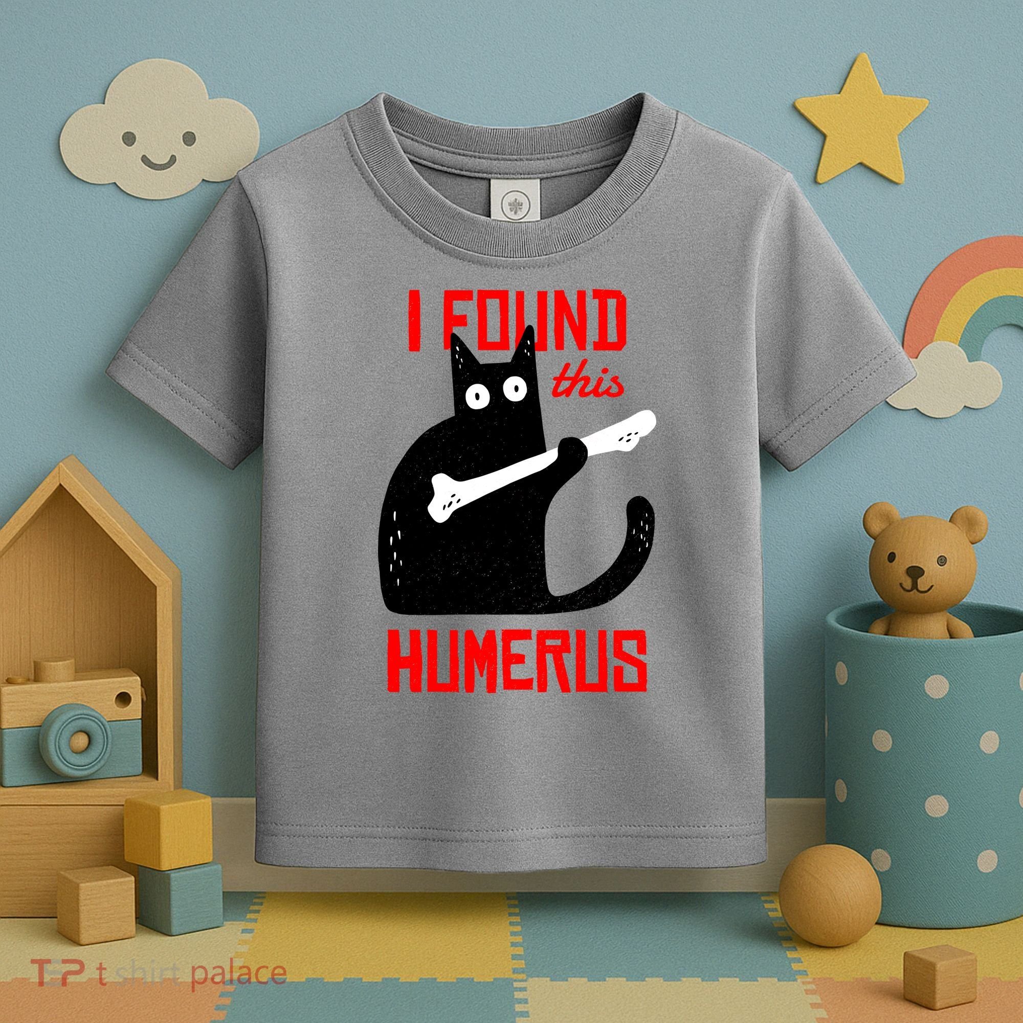 I Found This Humerus Funny Cat Anatomy Toddler T-Shirt