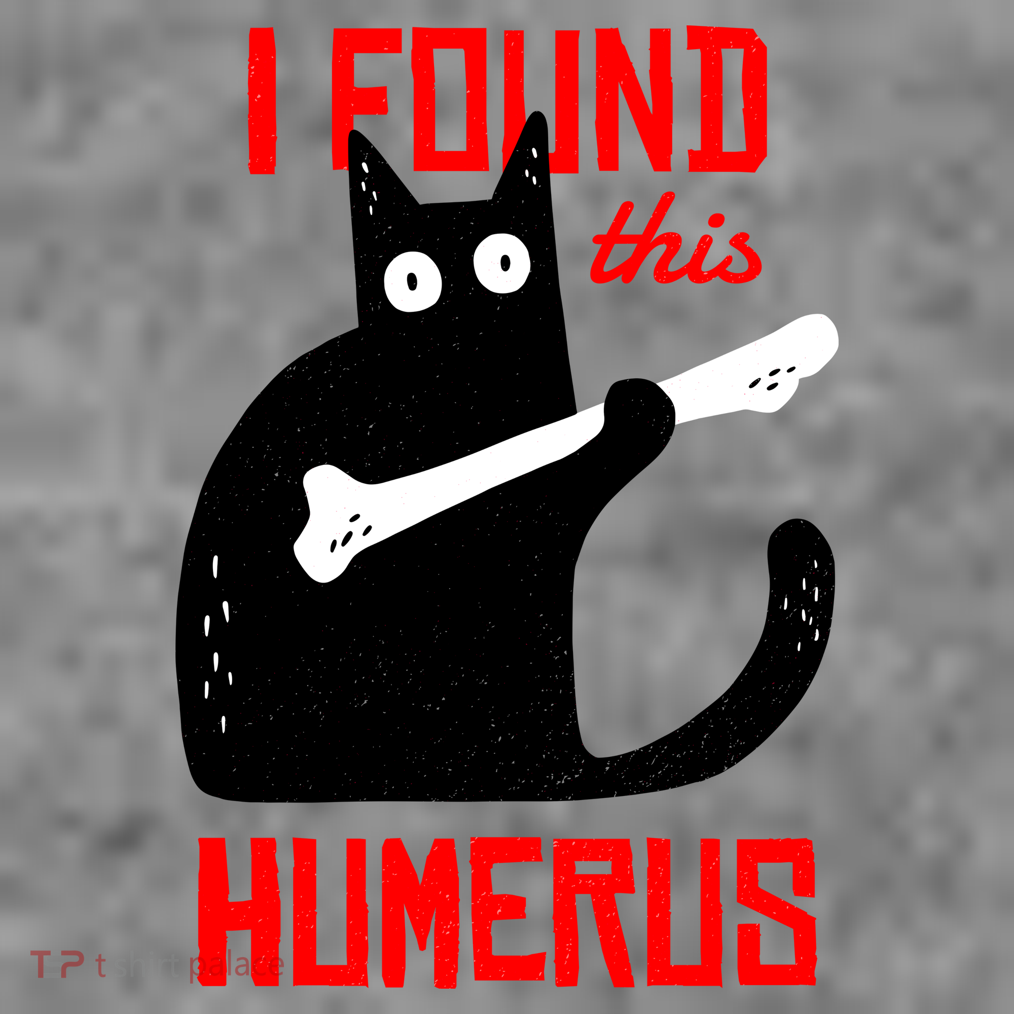 I Found This Humerus Funny Cat Anatomy Toddler T-Shirt