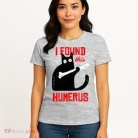 I Found This Humerus Funny Cat Anatomy Women's T-Shirt thumb 4