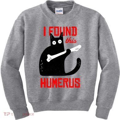 I Found This Humerus Funny Cat Anatomy Kids Sweatshirt