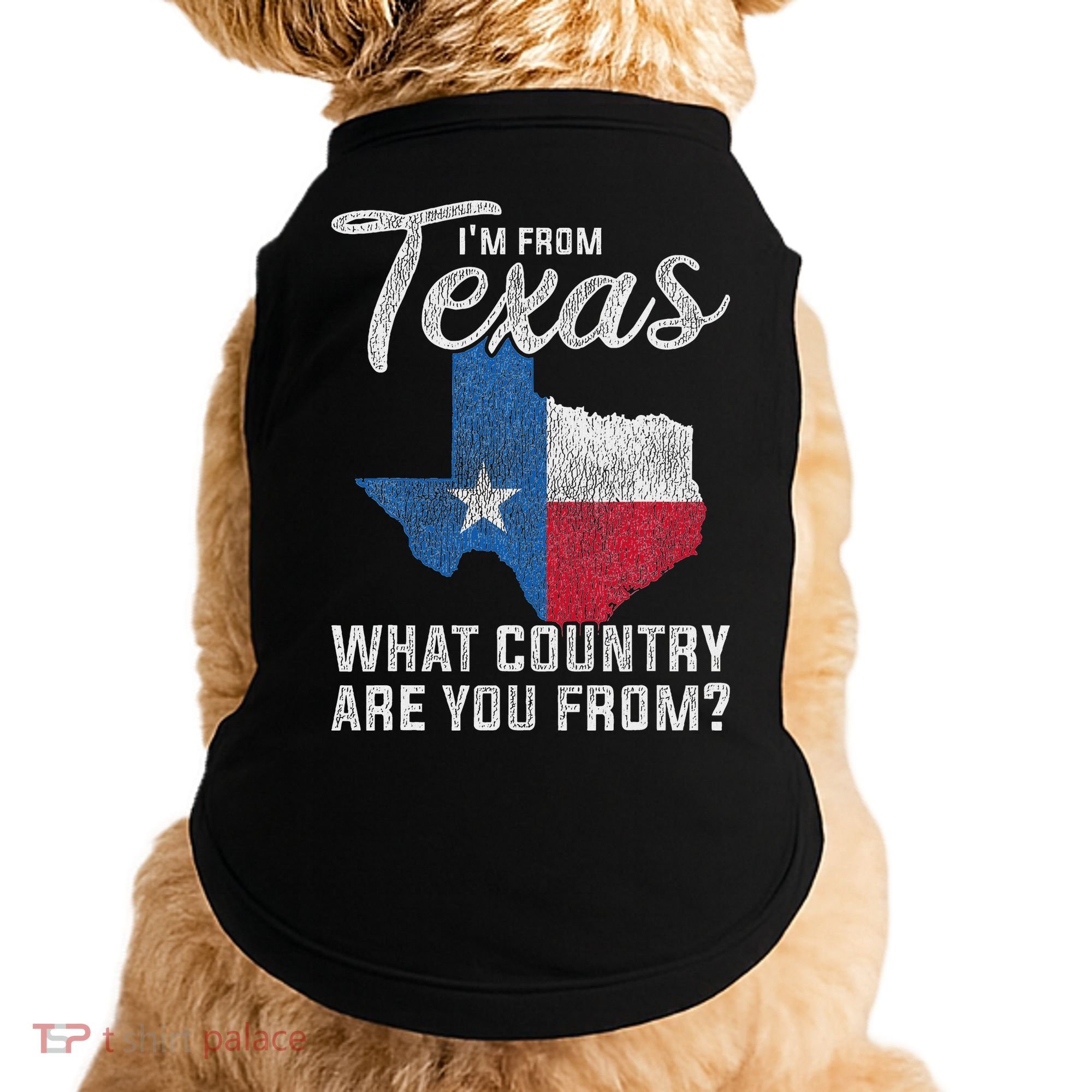 Im From Texas What Country Are You From Texas Doggie Tank