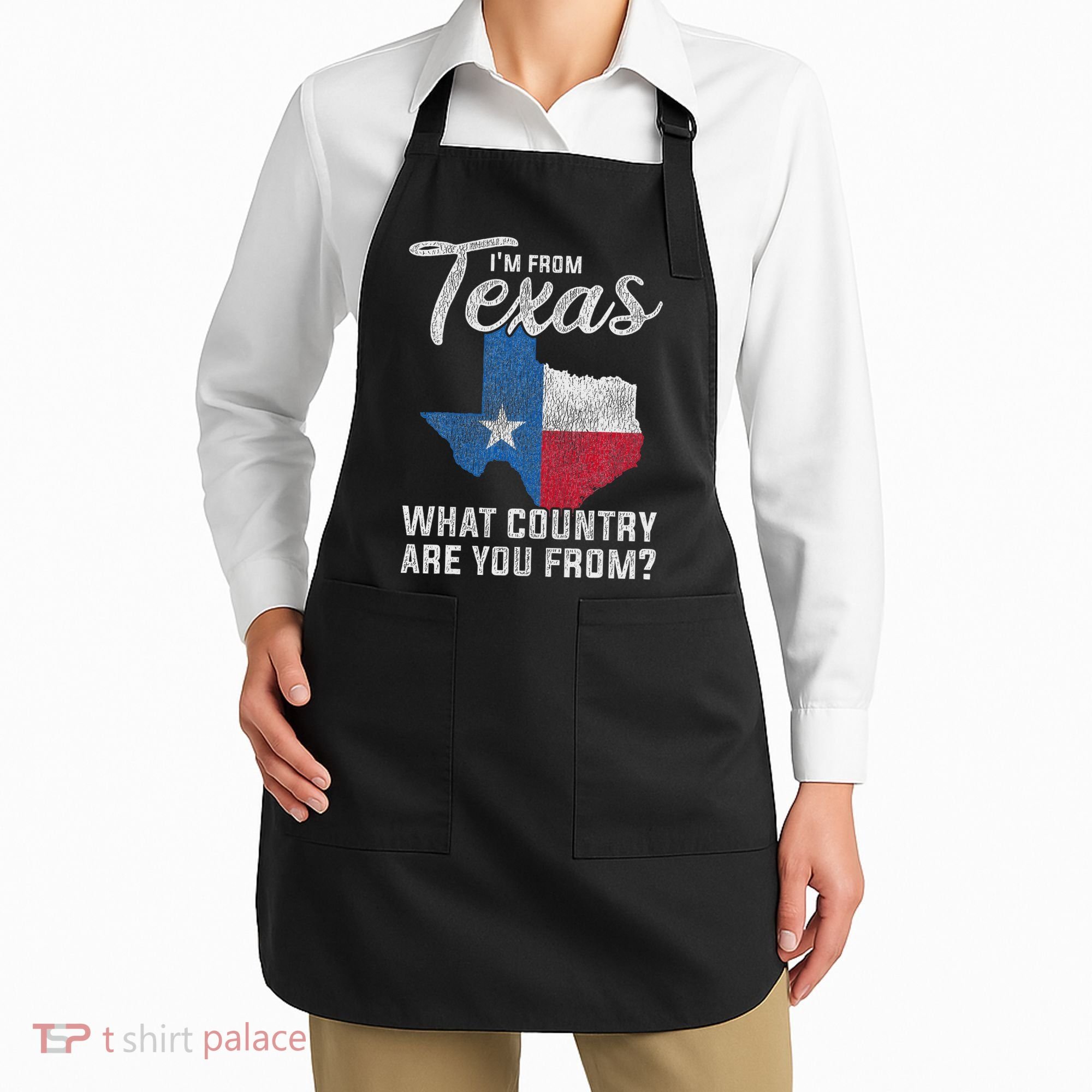 Im From Texas What Country Are You From Texas Apron