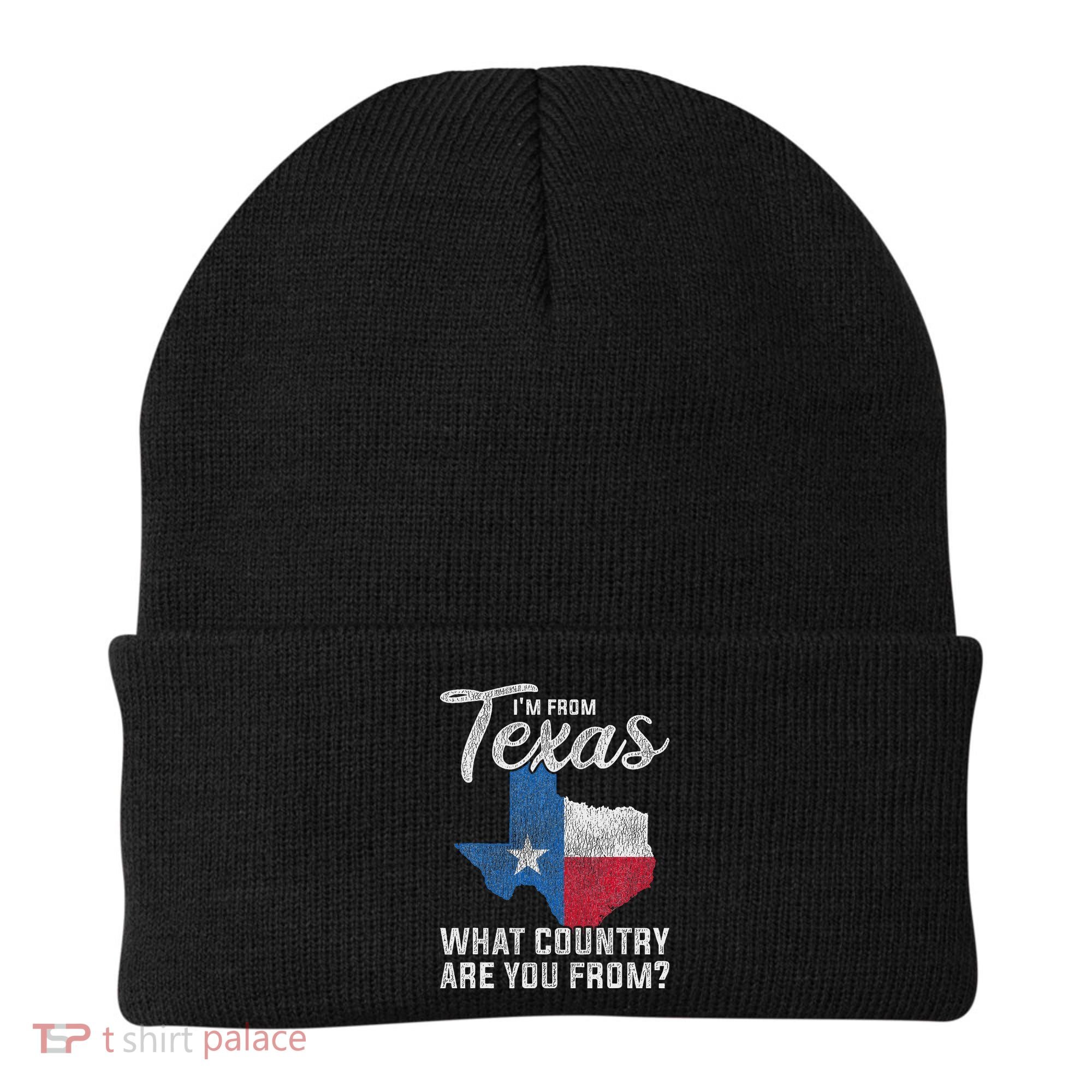 Im From Texas What Country Are You From Texas Beanie
