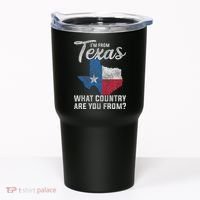 Im From Texas What Country Are You From Texas Tumbler thumb 0