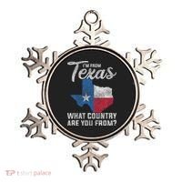 Im From Texas What Country Are You From Texas Ornament thumb 0