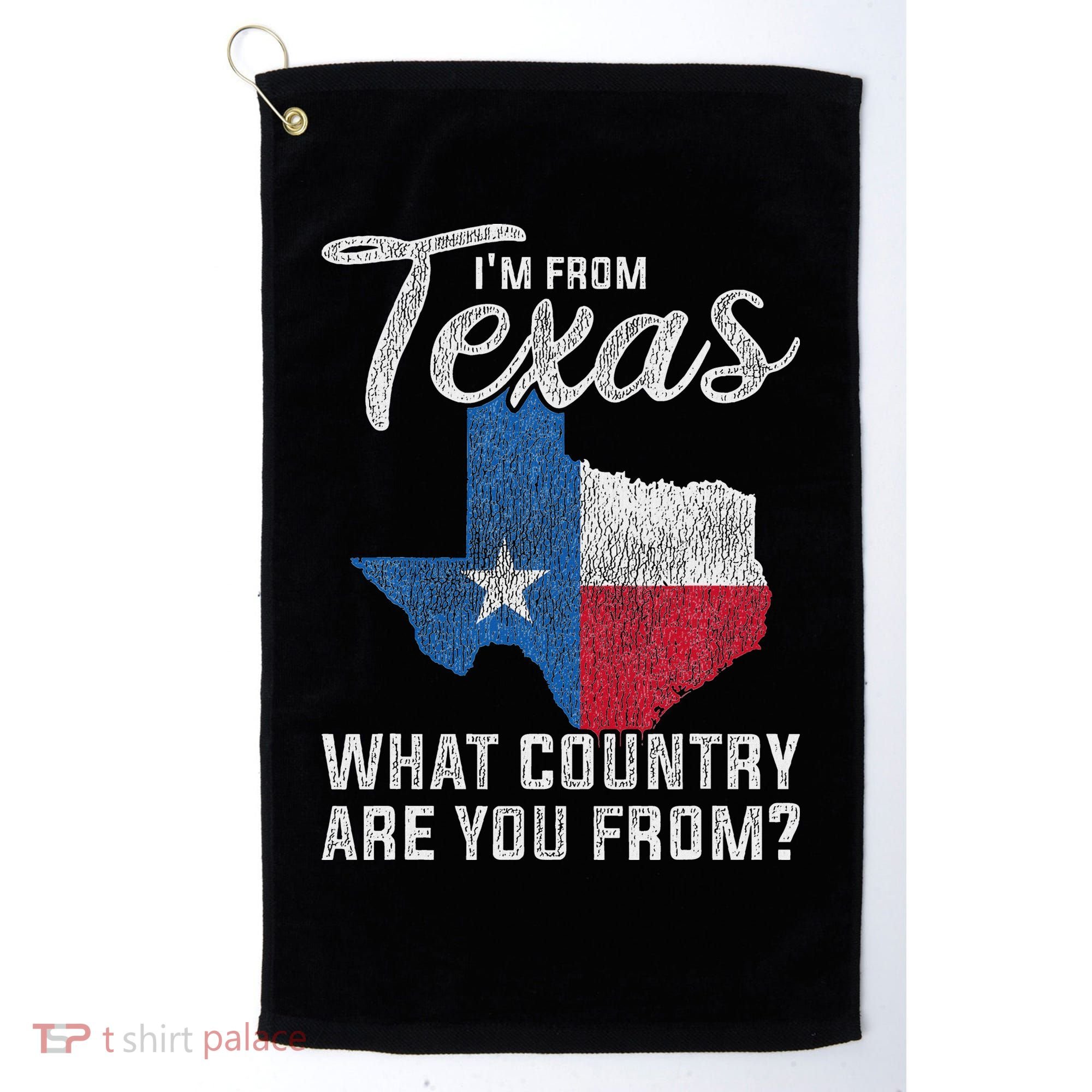 Im From Texas What Country Are You From Texas Golf Towel