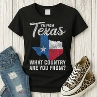 Im From Texas What Country Are You From Texas Women's T-Shirt thumb 3