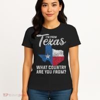 Im From Texas What Country Are You From Texas Women's T-Shirt thumb 4