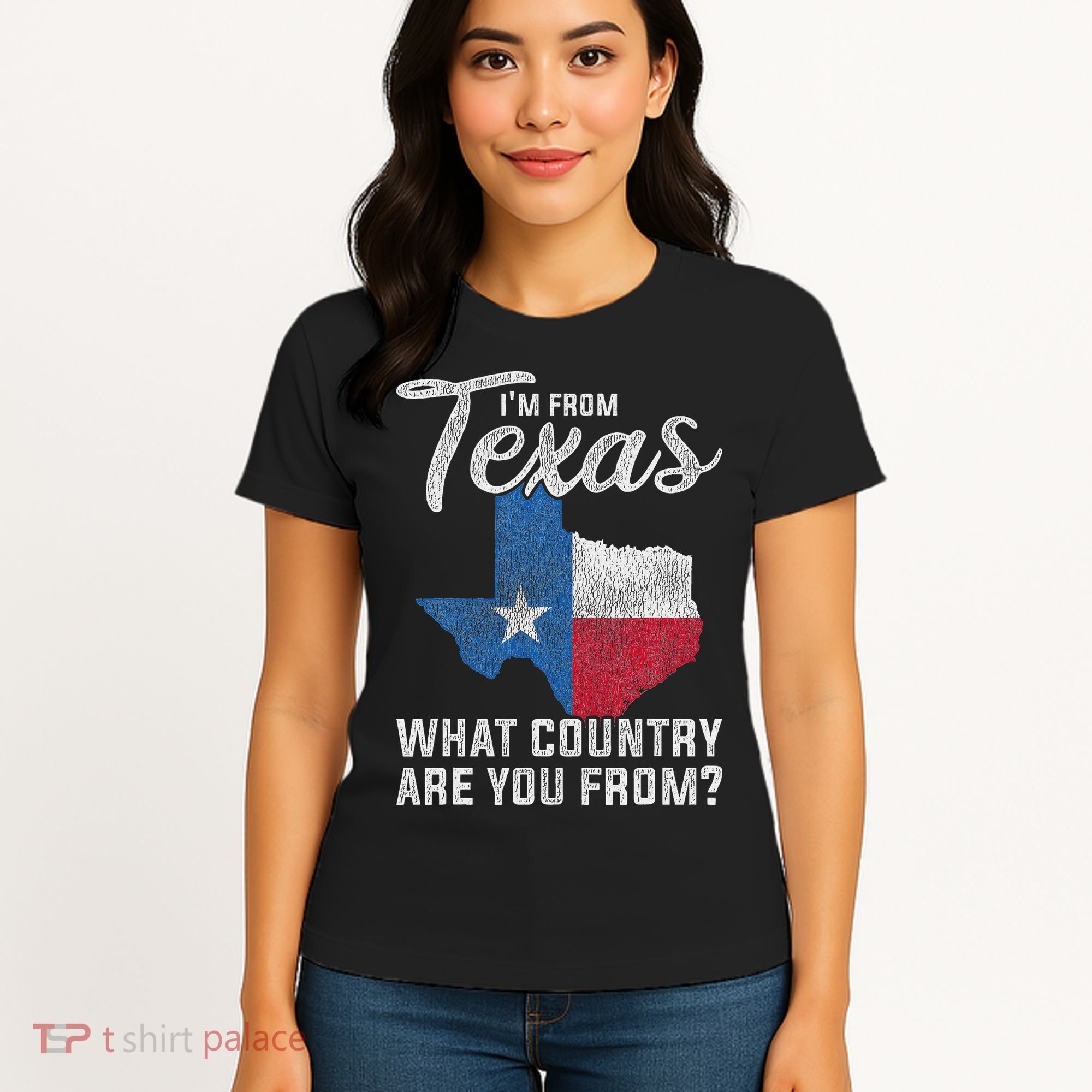 Im From Texas What Country Are You From Texas Women's T-Shirt