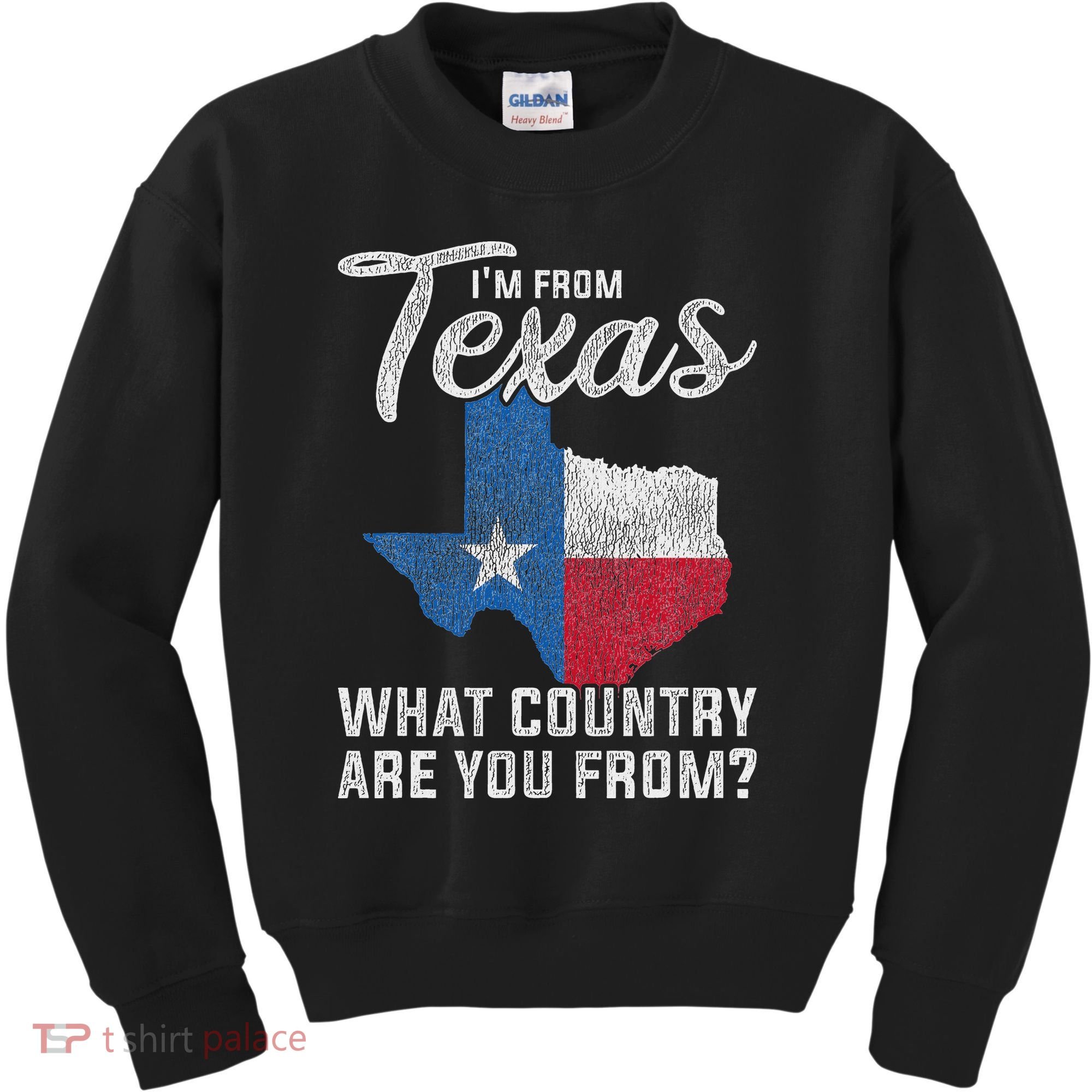 Im From Texas What Country Are You From Texas Kids Sweatshirt