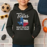 Im From Texas What Country Are You From Texas Kids Hoodie thumb 2