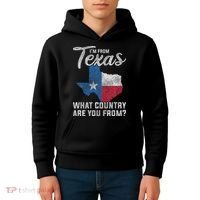 Im From Texas What Country Are You From Texas Kids Hoodie thumb 4
