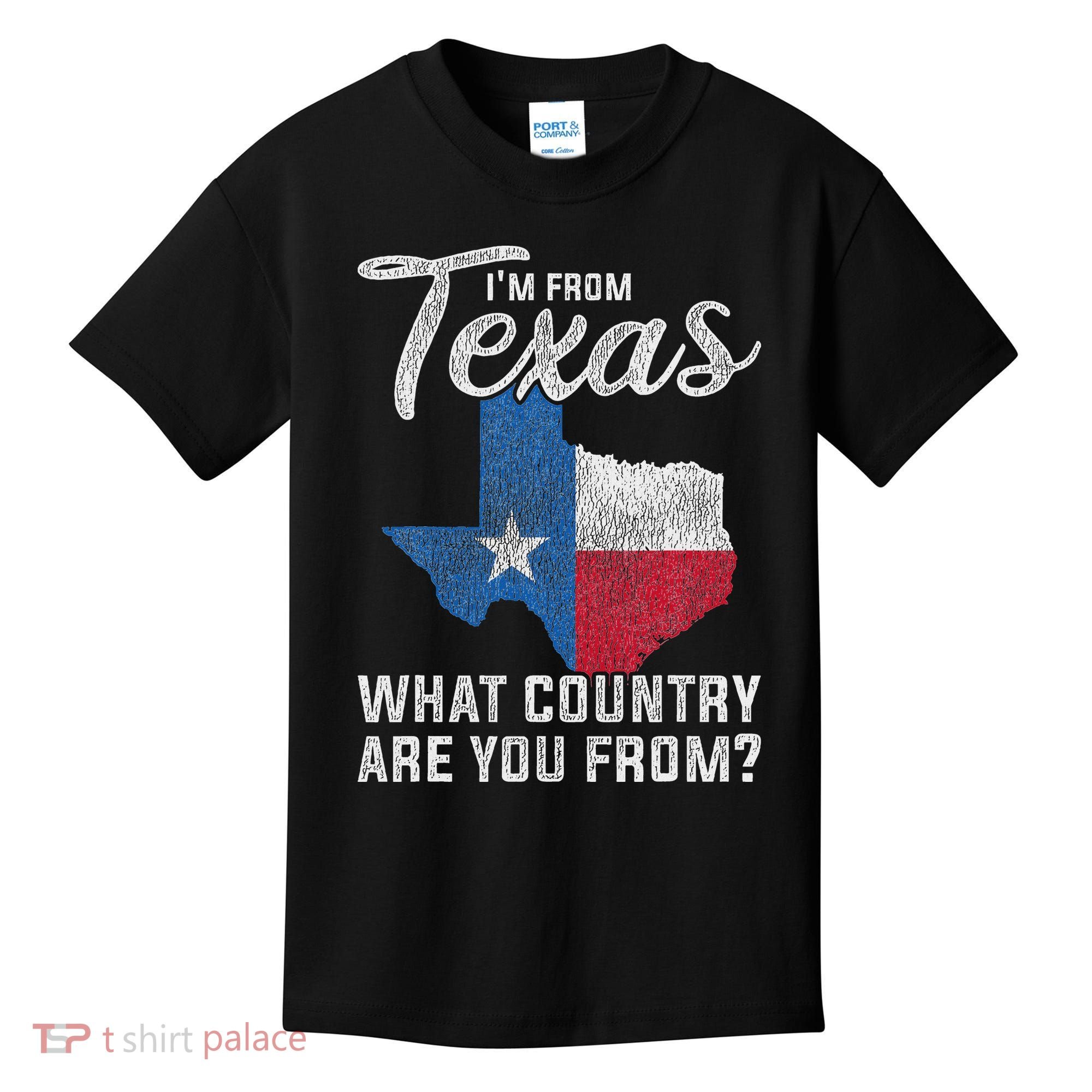 Im From Texas What Country Are You From Texas Kids T-Shirt