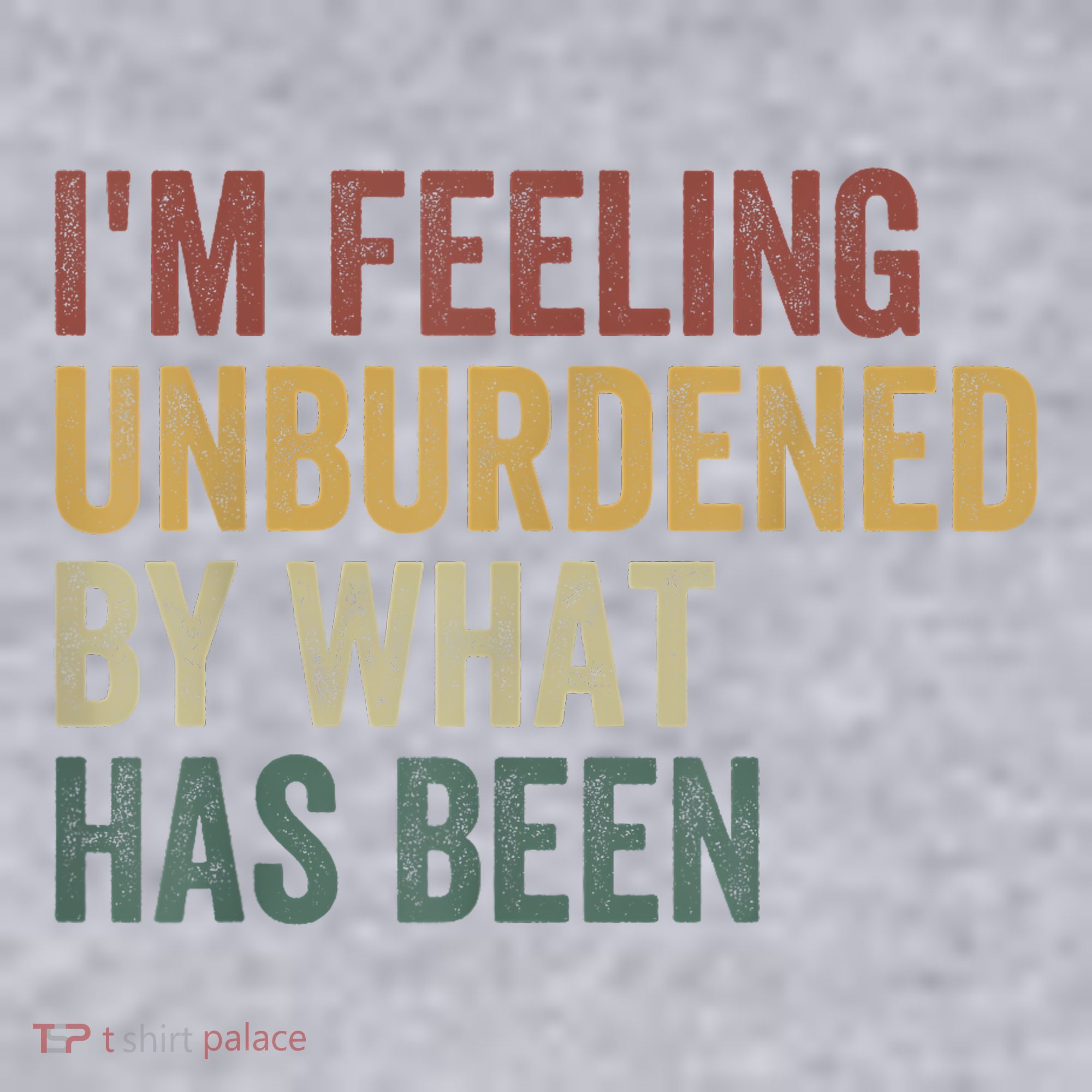 IM Feeling Unburdened By What Has Been Women's Sweatshirt