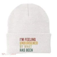 IM Feeling Unburdened By What Has Been Beanie thumb 0