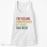IM Feeling Unburdened By What Has Been Women's Tank Top thumb 0