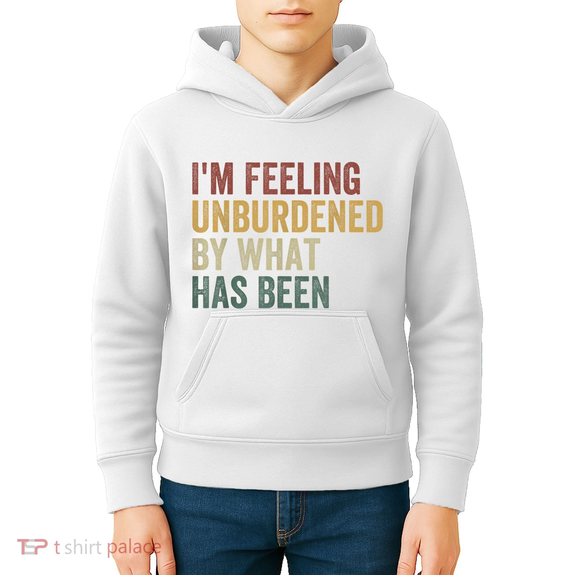 IM Feeling Unburdened By What Has Been Kids Hoodie