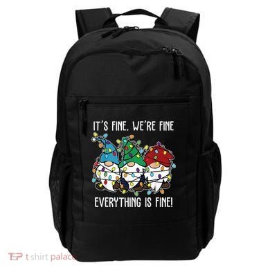 Its Fine Were Fine Everything Is Fine Gnome Funny Christmas Backpack