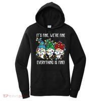 Its Fine Were Fine Everything Is Fine Gnome Funny Christmas Women's Hoodie thumb 0