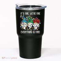 Its Fine Were Fine Everything Is Fine Gnome Funny Christmas Tumbler thumb 0
