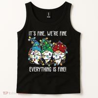Its Fine Were Fine Everything Is Fine Gnome Funny Christmas Tank Top thumb 2