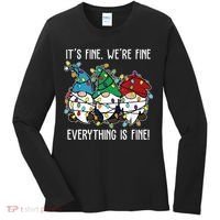Its Fine Were Fine Everything Is Fine Gnome Funny Christmas Women's Long Sleeve Shirt thumb 0