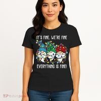 Its Fine Were Fine Everything Is Fine Gnome Funny Christmas Women's T-Shirt thumb 4