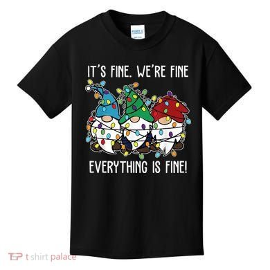 Its Fine Were Fine Everything Is Fine Gnome Funny Christmas Kids T-Shirt