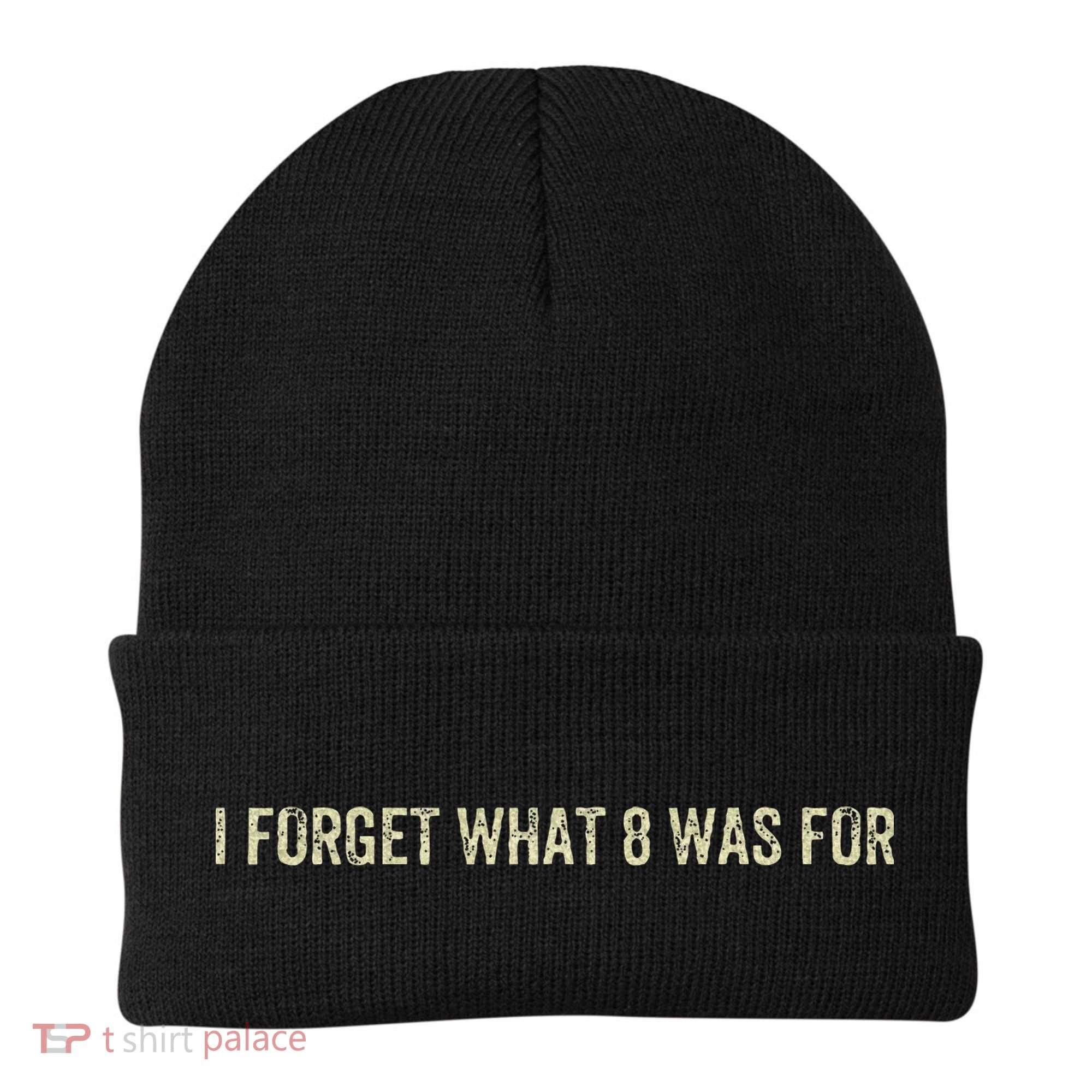 I Forget What 8 Was For Beanie
