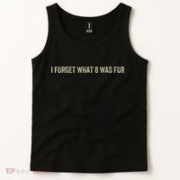 I Forget What 8 Was For Tank Top thumb 2