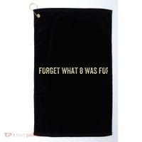 I Forget What 8 Was For Golf Towel thumb 0