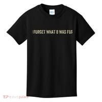 I Forget What 8 Was For Kids T-Shirt thumb 0