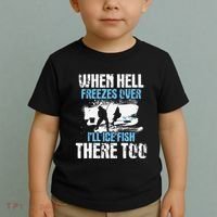Ice Fishing When Hell Freezes Over ILl Ice Fish There Too Toddler T-Shirt thumb 2