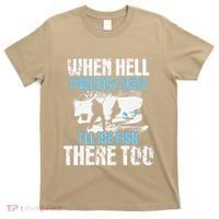 Ice Fishing When Hell Freezes Over ILl Ice Fish There Too T-Shirt thumb 0