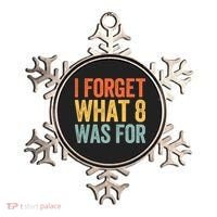 I Forget What 8 Was For Ornament thumb 0