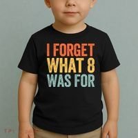 I Forget What 8 Was For Toddler T-Shirt thumb 2