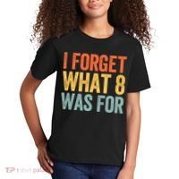 I Forget What 8 Was For Kids T-Shirt thumb 2