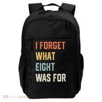 I Forget What 8 Was For Backpack thumb 0