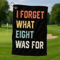 I Forget What 8 Was For Golf Towel thumb 1