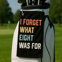 I Forget What 8 Was For Golf Towel thumb 2