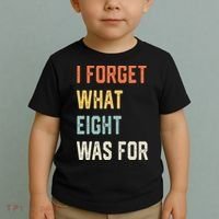 I Forget What 8 Was For Toddler T-Shirt thumb 2