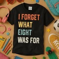 I Forget What 8 Was For Kids T-Shirt thumb 3