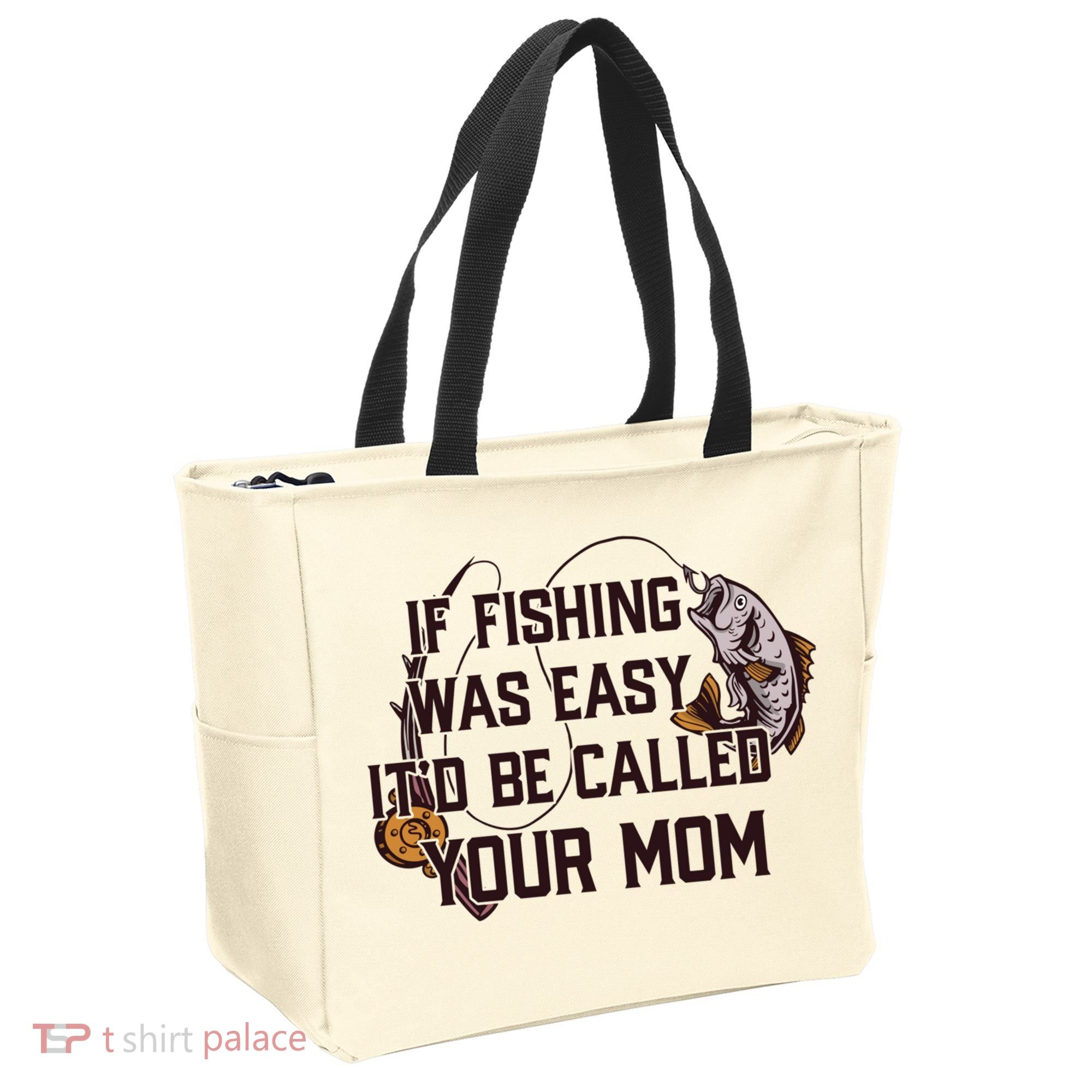 If Fishing Was Easy It'd Be Called Your Mom Funny Fish Meme Gift Tote Bag
