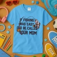 If Fishing Was Easy It'd Be Called Your Mom Funny Fish Meme Gift Kids T-Shirt thumb 3