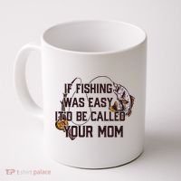 If Fishing Was Easy It'd Be Called Your Mom Funny Fish Meme Gift Coffee Mug thumb 0