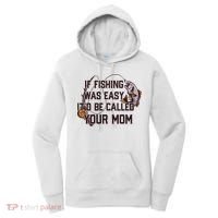 If Fishing Was Easy It'd Be Called Your Mom Funny Fish Meme Gift Women's Hoodie thumb 0